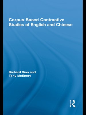 cover image of Corpus-Based Contrastive Studies of English and Chinese